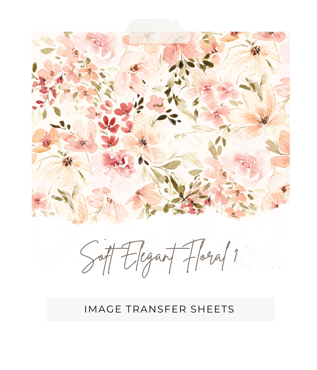 Soft Elegant Floral - Image Transfer Paper